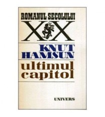 Knut Hamsun - Ultimul capitol - 113680