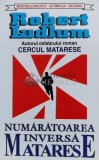 Numaratoarea inversa Matarese - Robert Ludlum (N7)
