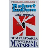 Numaratoarea inversa Matarese - Robert Ludlum (N7)