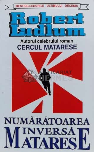 Numaratoarea inversa Matarese - Robert Ludlum (N7)