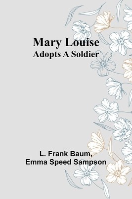 Mary Louise Adopts a Soldier