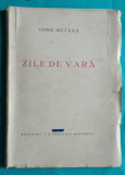 Toma Metaxa &ndash; Zile de vara ( prima editie 1945 )