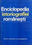 Enciclopedia Istoriografiei Romanesti - Stefan Stefanescu - Carte Istorie