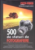 500 DE SFATURI DE FOTOGRAFIERE, GHID PENTRU IMAGINI CREATIVE-REVISTA FOTO-274984