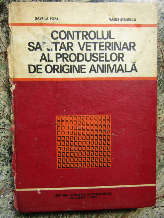 Controlul Sanitar Veterinar Al Produselor De Origine Animala - Gavrila Popa