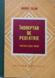 INDREPTAR DE PEDIATRIE PENTRU CADRE MEDII-MARIA FILON-217658