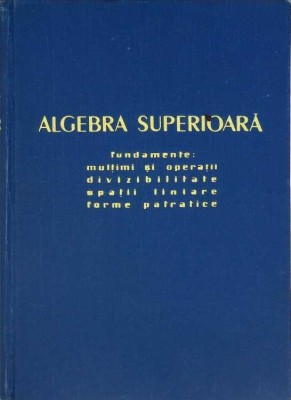 ALGEBRA SUPERIOARA-ALEXANDRU FRODA-272329 foto