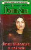 Intre dragoste si datorie - Danielle Steel