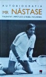 Debbie Beckerman - Autobiografie Ilie Nastase. Talentat, impetuos si rebel