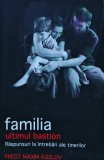 Familia ultimului bastion. Raspunsuri la intrebari ale tinerilor - 2009 - Maxim Kozlov (BA97)