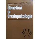 GENETICA SI EREDOPATOLOGIE-ST. POPESCU-VIFOR, I. SARBU, D.D. CIUPERCESCU, M. GROSU-223357