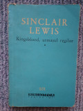 Sinclair Lewis - Kingsblood, urmasul regilor, volumul I, 1961, stare buna