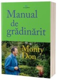 Manual de gradinarit - The Gardening Book de Monty Don - Paperback brosat - Act si Politon