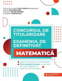 Concursul de titularizare și examenul de definitivat &bull; Matematică - Paperback brosat - Camelia P&icirc;rvu, Nicolae Stăniloiu, Paul-Mihai Șușoi - Paralela 4