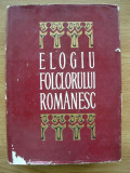 ANTOLOGIE - ELOGIU FOLCLORULUI ROMANESC - 1969