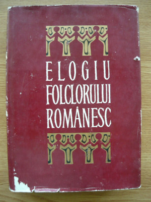ANTOLOGIE - ELOGIU FOLCLORULUI ROMANESC - 1969 foto