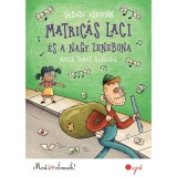 Matric&aacute;s Laci &eacute;s a nagy zenebona - Most &eacute;n olvasok! 3. szint - Vadadi Adrienn
