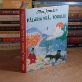 TOVE JANSSON - PALARIA VRAJITORULUI , ARTHUR , 2016 ( CARTONATA ) *