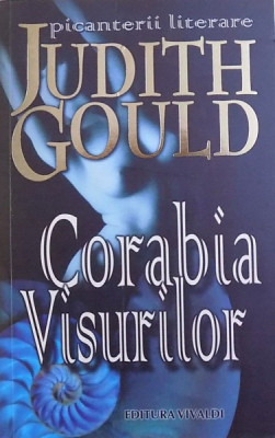 CORABIA VISURILOR de JUDITH GOULD , 2008 foto