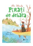 Pirați de debara - Alec Blenche