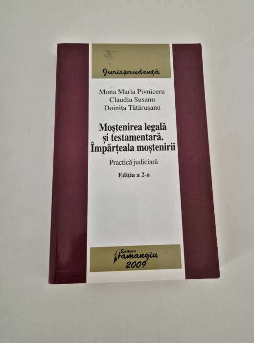 Mona M Pivniceru Mostenirea legala si testamentara Impartirea mostenirii 2009