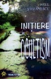 Cumpara ieftin Initiere in Ocultism - Paul Stefanescu