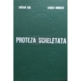 Lucian Ene - Proteza scheletata (Editia: 1982)