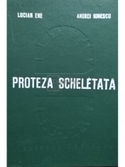 Lucian Ene - Proteza scheletata (Editia: 1982)