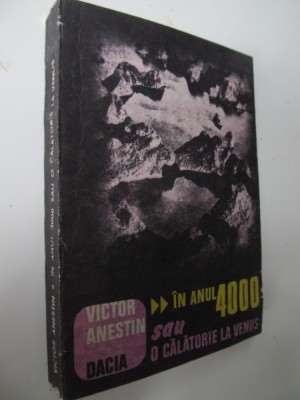 In anul 4000 sau o calatorie la Venus - Victor Anestin foto
