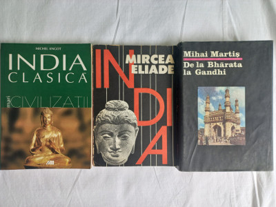 INDIA CLASICA- MICHEL ANGOT+ INDIA- MIRCEA ELIADE+ DE LA BHARATA LA GANDHI... foto