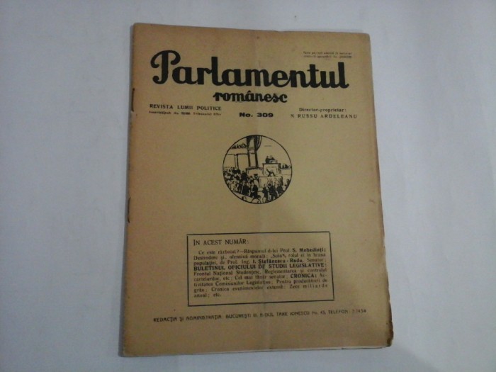 Parlamentul romanesc - Revista lumii politice No. 309 / 1939 - Bucuresti, 1939