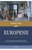 Europenii. Trei vieti si formarea unei culturi cosmopolite in in Europa secolului al XIX-lea - Orlando Figes