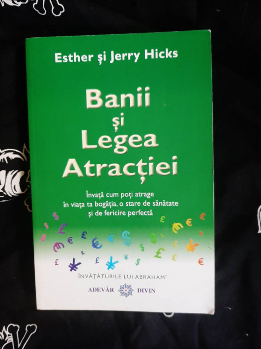 Esther si Jerry Hicks - Banii si legea atractiei