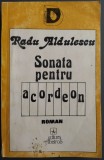 Cumpara ieftin RADU ALDULESCU: SONATA PENTRU ACORDEON (ROMAN)[DEBUT 1993/pref.ALEX. STEFANESCU]