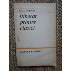 Itinerar printre clasici &ndash; Paul Cornea