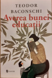 Averea bunei educatii, Teodor Baconschi