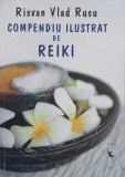 Compendiu ilustrat de Reiki - Risvan Vlad Rusu