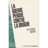 La guerre perdue contre la drogue