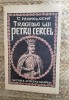 Tragedia Lui Petru Cercel - C. Manolache, 1940, Editura Cugetarea, Carte Veche, Bibliofilie, 289 Pagini
