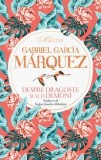 Despre dragoste si alti demoni/Gabriel Garcia Marquez