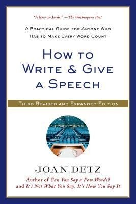 How to Write &amp;amp; Give a Speech: A Practical Guide for Anyone Who Has to Make Every Word Count foto