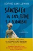 Sambata in care totul s-a schimbat &ndash; Sophie van Llewyn - Carte