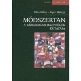 M&oacute;dszertan - A t&aacute;rsadalmi jelens&eacute;gek kutat&aacute;sa - H&eacute;ra G&aacute;bor