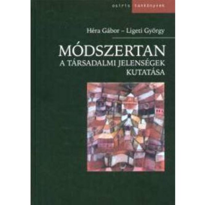 M&oacute;dszertan - A t&aacute;rsadalmi jelens&eacute;gek kutat&aacute;sa - H&eacute;ra G&aacute;bor