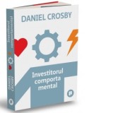 Investitorul comportamental - Tudor Calin Zarojanu, Daniel Crosby