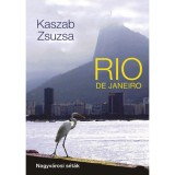 Rio de Janeiro - Nagyv&aacute;rosi s&eacute;t&aacute;k - Kaszab Zsuzsa