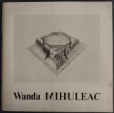 CATALOG EXPOZITIE WANDA MIHULEAC: GALERIE KARA, GENEVE / NOVEMBRE 1983 (LIMBA FRANCEZA)