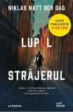 Lupul si strajerul - Niklas Natt Och Dag