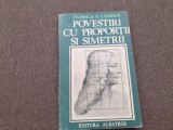 Povestiri cu proportii si simetrii / Florica T. Campan