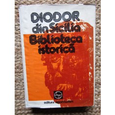 DIODOR DIN SICILIA - BIBLIOTECA ISTORICA (1981, editie cartonata)